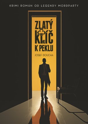 Zlatý klíč k peklu - Krimi román od legendy mordparty