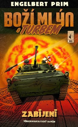 Boží mlýn s turbem 3 - Zabíjení