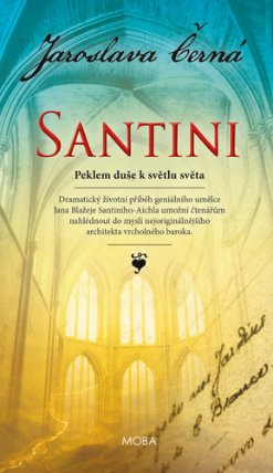 Santini - Peklem duše k světlu světa