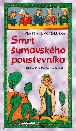 Smrt šumavského poustevníka - Hříšní lidé Království českého