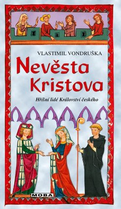 Nevěsta Kristova - Hříšní lidé Království českého