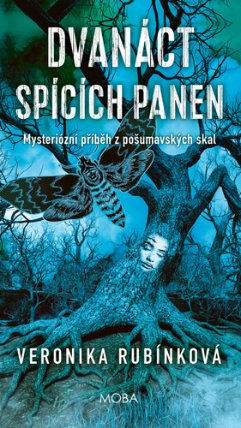 Dvanáct spících panen - Temná legenda z Pošumavských skal