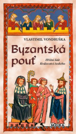 Byzantská pouť - Hříšní lidé Království českého