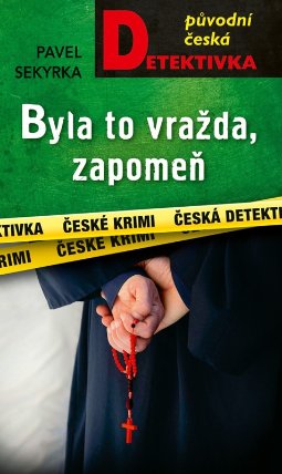 Byla to vražda, zapomeň