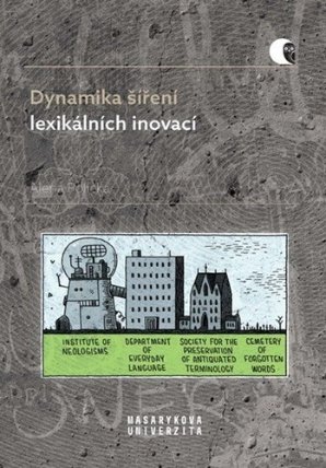 Dynamika šíření lexikálních inovací - Identitární neologie a sociolektologie ve francouzském jazykovém kontextu