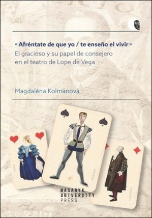 Afréntate de que yo / te enseno el vivir - El gracioso y su papel de consejero en el teatr