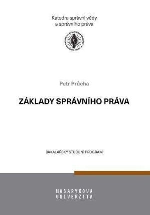 Základy správního práva - Učební text pro bakalářské studium