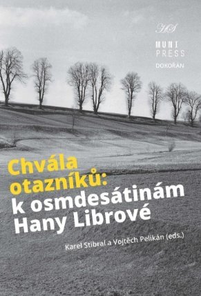 Chvála otazníků - K osmdesátinám Hany Librové
