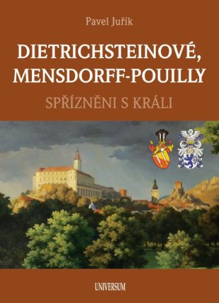 DIETRICHSTEINOVÉ, MENSDORFF-POUILLY - Spřízněni s králi