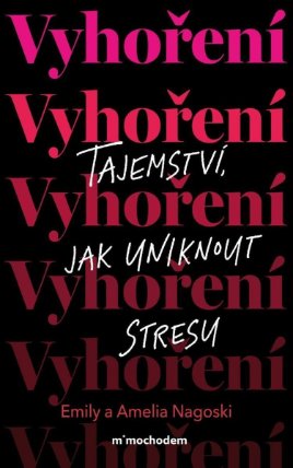 Vyhoření: Tajemství, jak uniknout stresu