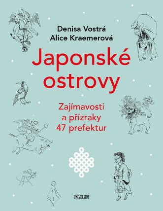 Japonskem za zajímavostmi a přízraky - 47 prefektur od severu k jihu