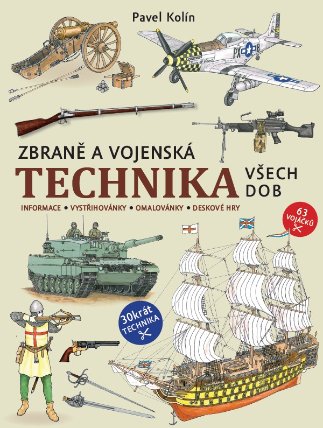 Vojáčci: Zbraně a vojenská technika všech dob