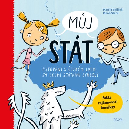 Můj stát. Putování s českým lvem za sedmi státními symboly