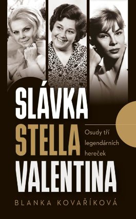 Slávka, Stella, Valentina