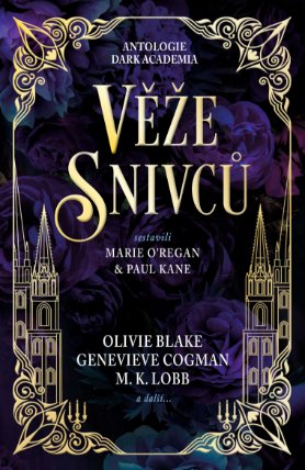 Věže snivců - antologie dark academy