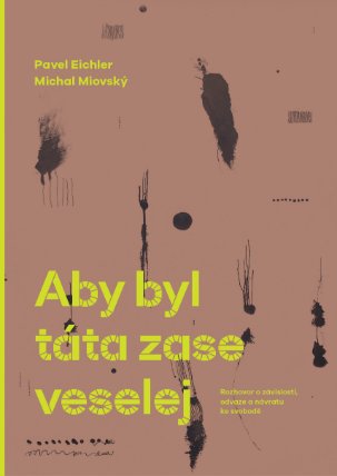 Aby byl táta zase veselej