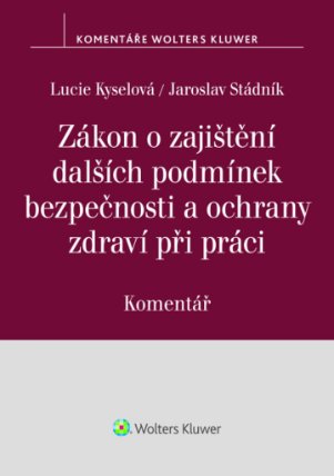 Zákon o zajištění dalších podmínek bezpečnosti a ochrany zdraví při práci
