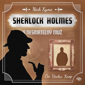 CD Sherlock Holmes a Nesmrtelný muž (Čte Václav Knop) - audiokniha