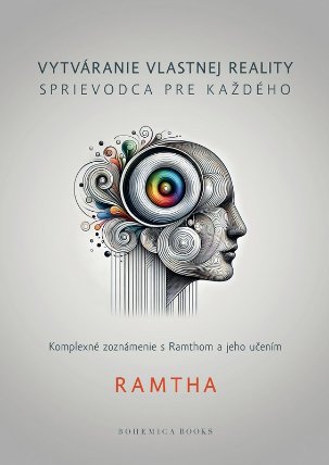 Vytváranie vlastnej reality - Sprievodca pre každého