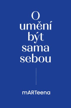 O umění být sama sebou