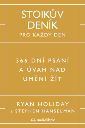 Stoikův deník pro každý den - 366 dní psaní a úvah nad uměním žít