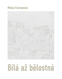 Bílá až bělostná