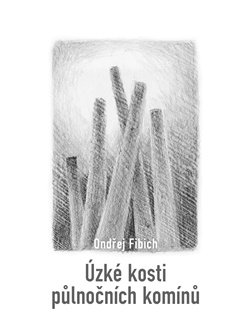 Úzké kosti půlnočních komínů