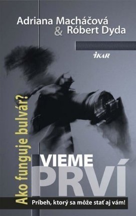 Vieme prví - Príbeh, ktorý sa môže stať aj vám!