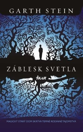 Záblesk svetla - Magický starý dom skrýva temné rodinné tajomstvá