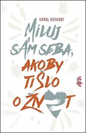Miluj sám seba, akoby ti šlo o život