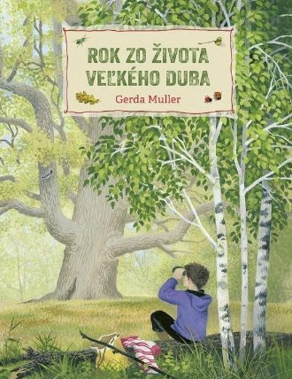Rok zo života veľkého duba (slovensky)