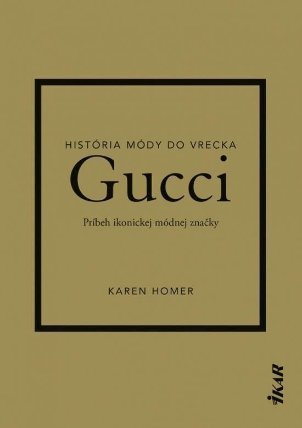 Gucci: Príbeh ikonickej módnej značky (slovensky)