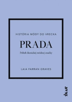 Prada: Príbeh ikonickej módnej značky (slovensky)