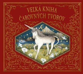 Veľká kniha čarovných tvorov (slovensky)