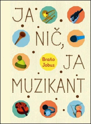 Ja nič, ja muzikant (slovensky)