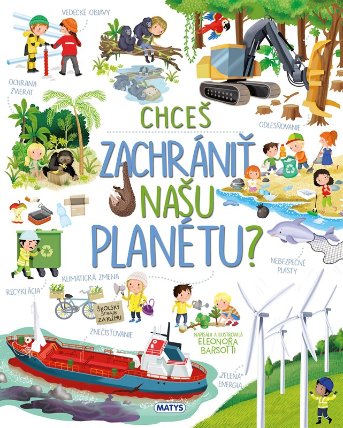 Chceš zachrániť našu planétu?