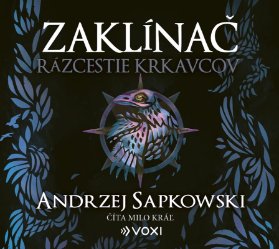 Zaklínač Rázcestie krkavcov (CD) - audiokniha
