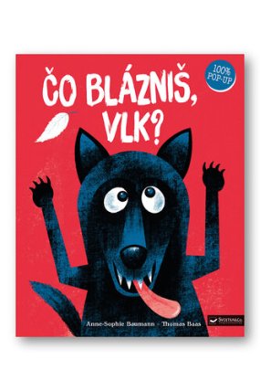 Čo blázniš, vlk?
