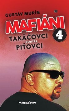 Mafiáni 4 Takáčovci kontra Piťovci