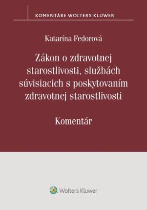 Zákon o zdrav. starostlivosti, službách súvisiacich s poskytovaním zdrav.staros.