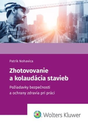 Zhotovovanie a kolaudácia stavieb