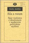 Síla a rozum Spor realismu s idealismem v moderním politickém myšlení