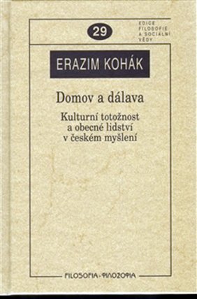Domov a dálava - Kulturní totožnost a obecné lidství v českém myšlení