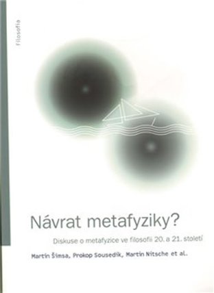 Návrat metafyziky?