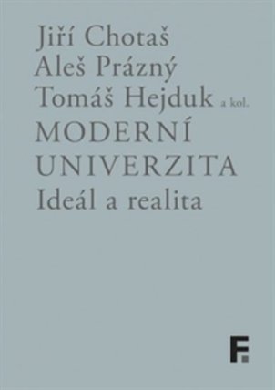 Moderní univerzita; ideál a realita