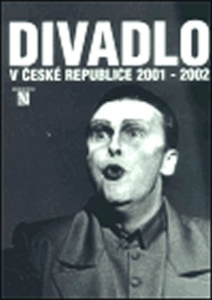 Divadlo v České republice 2001-2002