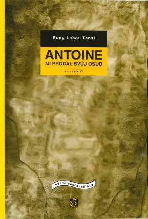 Antoine mi prodal svůj osud