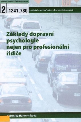 Základy dopravní psychologie nejen pro prof. řid.