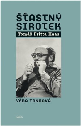 Šťastný sirotek Tomáš Fritta Haas