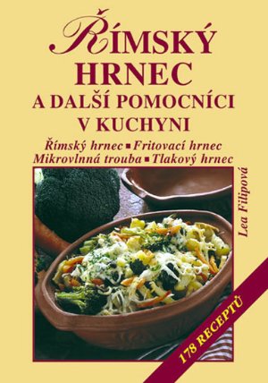 Římský hrnec a další pomocníci v kuchyni
